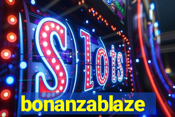 bonanzablaze