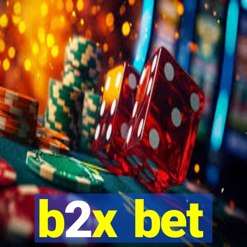 b2x bet