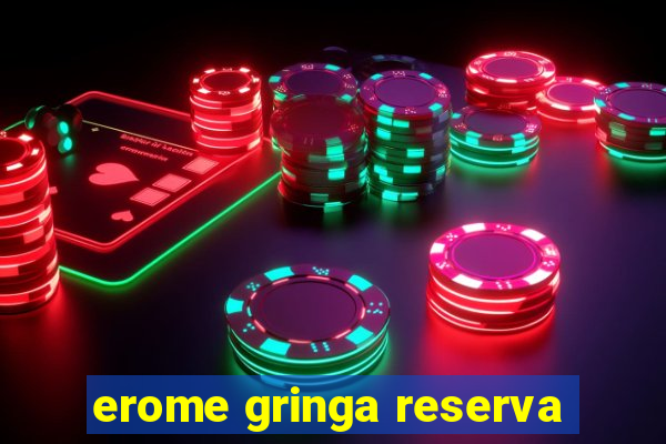 erome gringa reserva