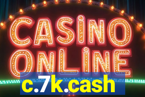 c.7k.cash