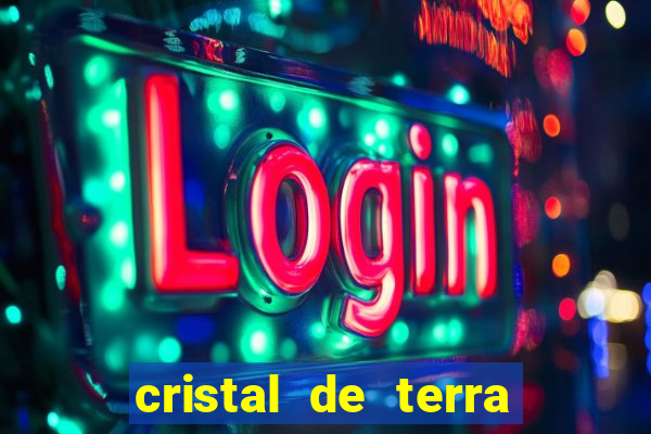 cristal de terra stardew valley