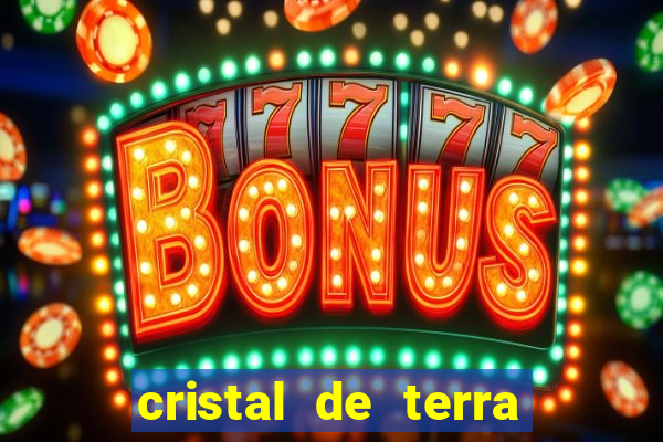 cristal de terra stardew valley