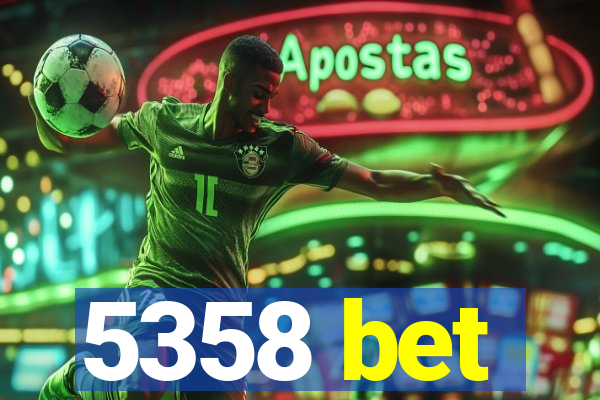 5358 bet
