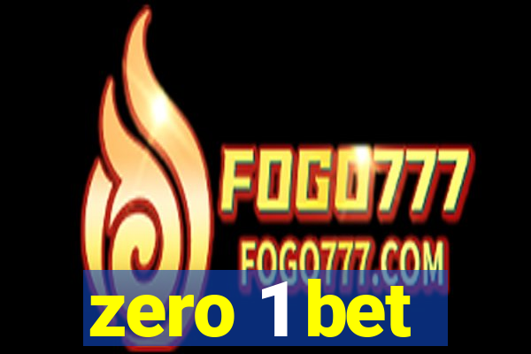 zero 1 bet