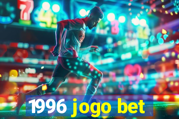 1996 jogo bet