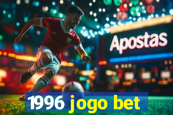 1996 jogo bet