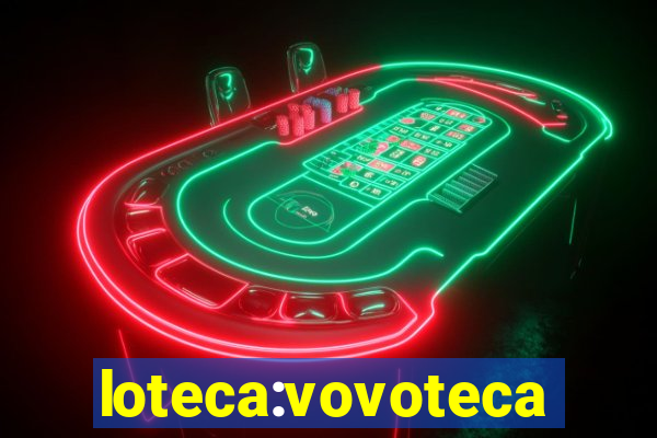 loteca:vovoteca