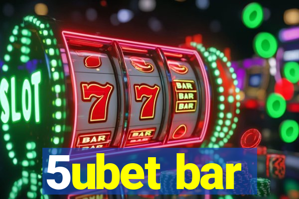 5ubet bar