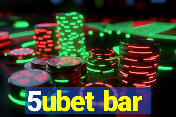 5ubet bar