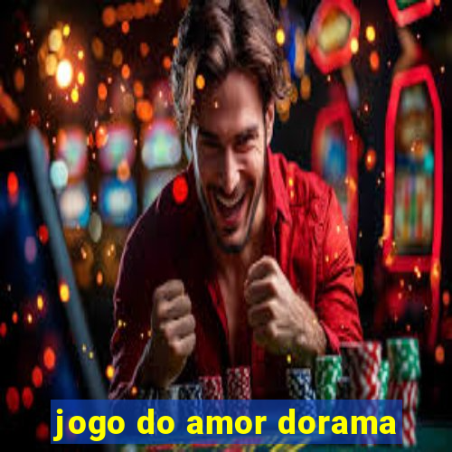 jogo do amor dorama