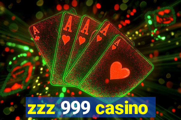 zzz 999 casino