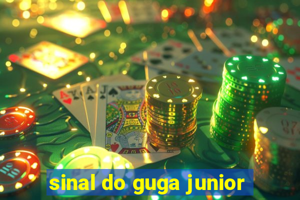 sinal do guga junior