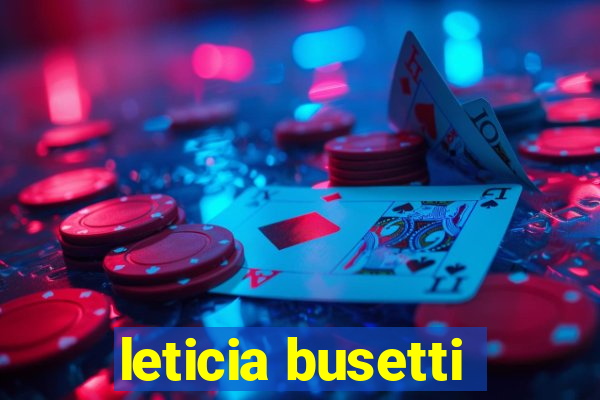 leticia busetti