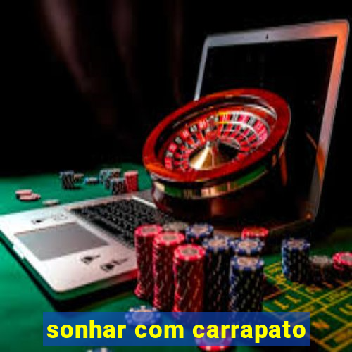 sonhar com carrapato