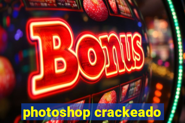 photoshop crackeado
