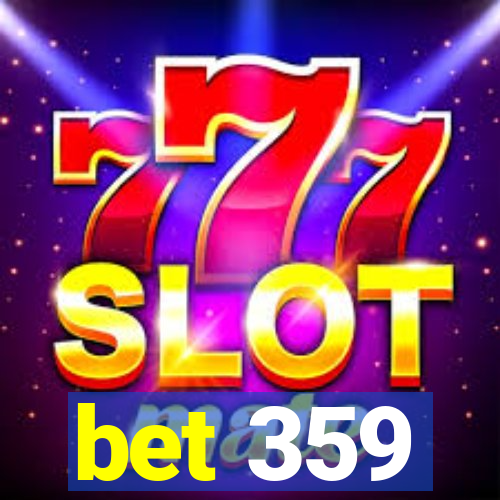 bet 359