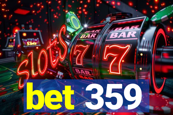 bet 359