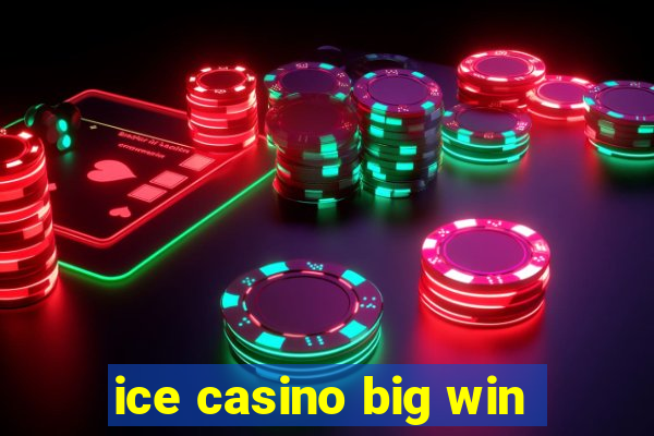 ice casino big win