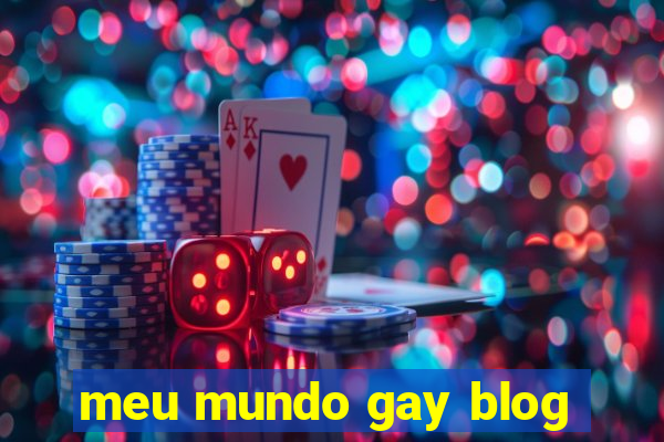 meu mundo gay blog
