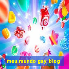meu mundo gay blog
