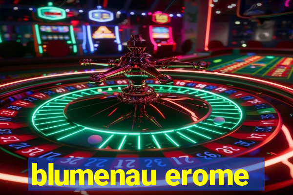 blumenau erome
