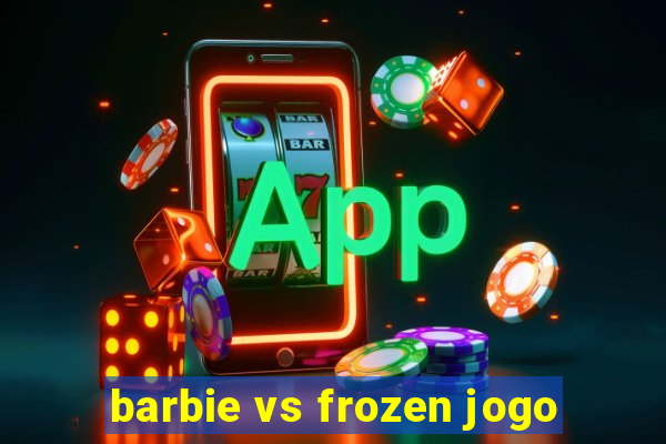 barbie vs frozen jogo