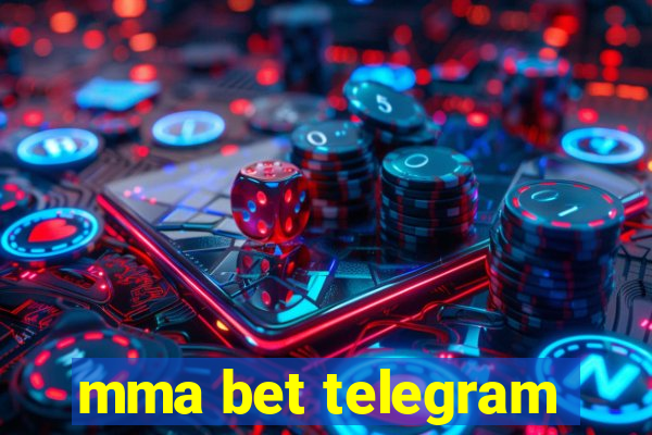 mma bet telegram