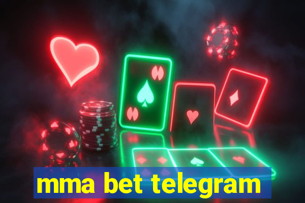 mma bet telegram