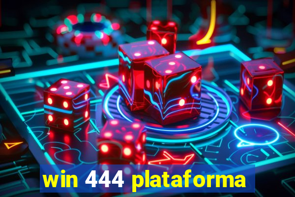 win 444 plataforma