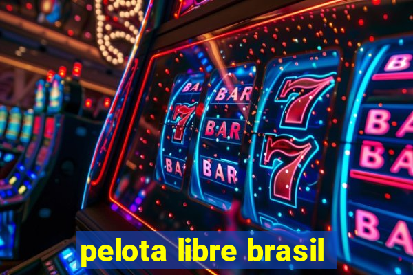 pelota libre brasil