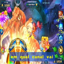 em qual canal vai passar o jogo do inter hoje