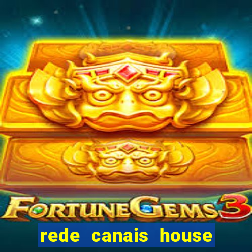 rede canais house of the dragon