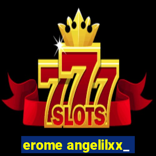erome angelilxx_