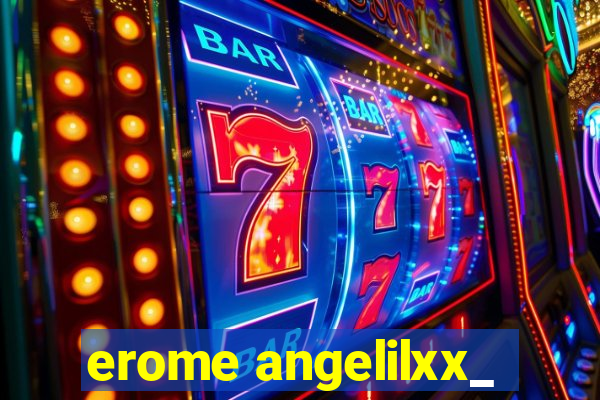 erome angelilxx_