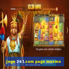 jogo 361.com paga mesmo