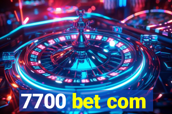 7700 bet com