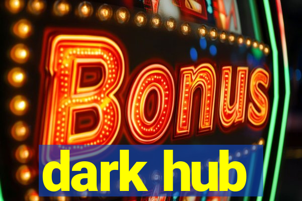 dark hub