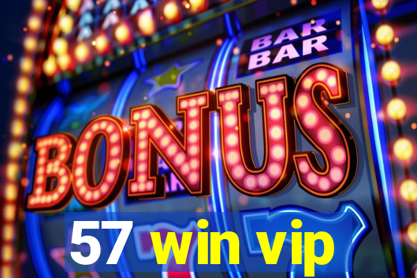 57 win vip