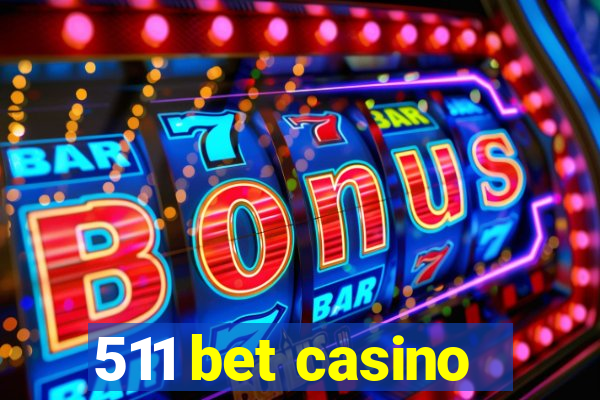 511 bet casino