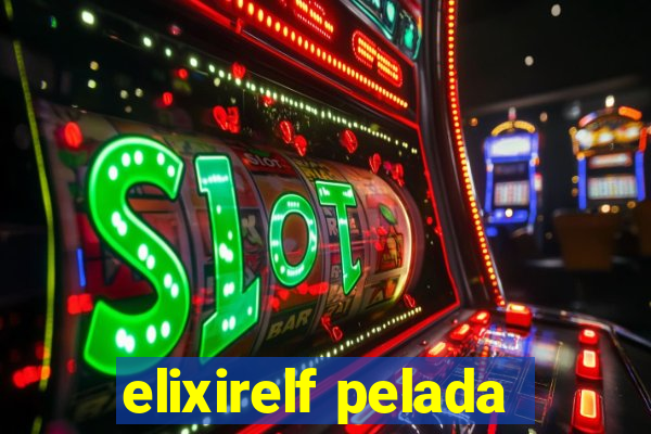 elixirelf pelada