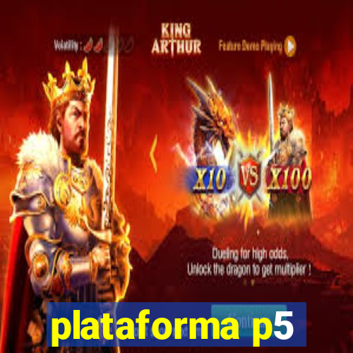 plataforma p5