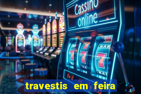 travestis em feira de santana