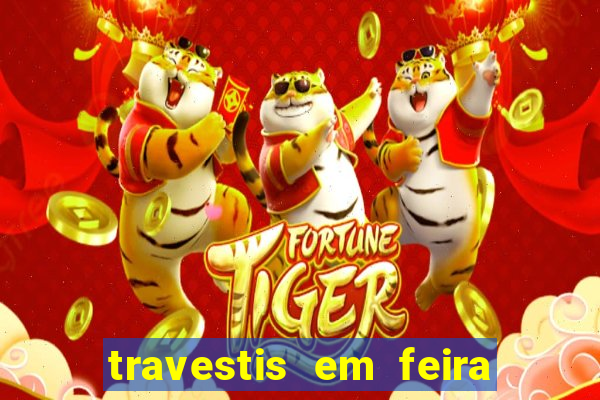 travestis em feira de santana