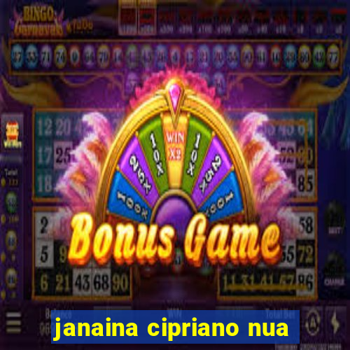 janaina cipriano nua