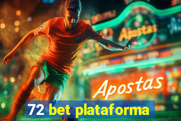 72 bet plataforma