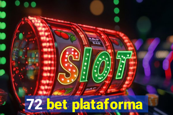 72 bet plataforma