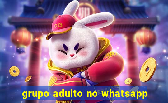 grupo adulto no whatsapp