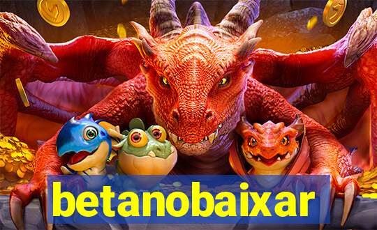 betanobaixar