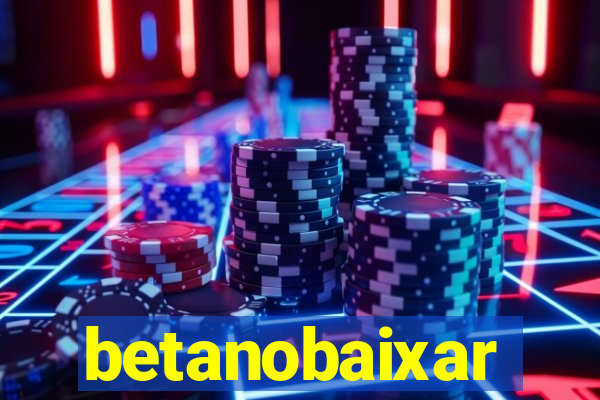 betanobaixar