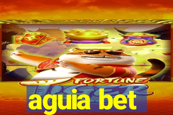 aguia bet